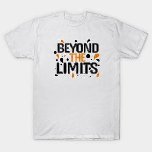 Beyond the Limits art for shirt T-Shirt